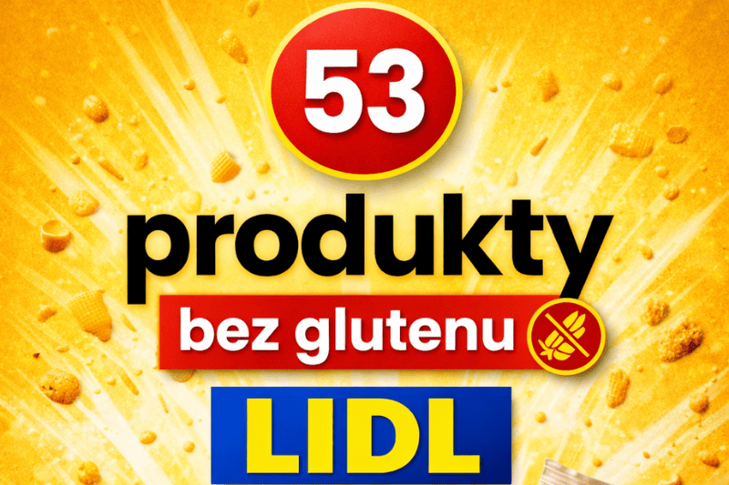 53 produkty bezglutenowe w Lidlu – lista produktów bez glutenu Lidl Polska